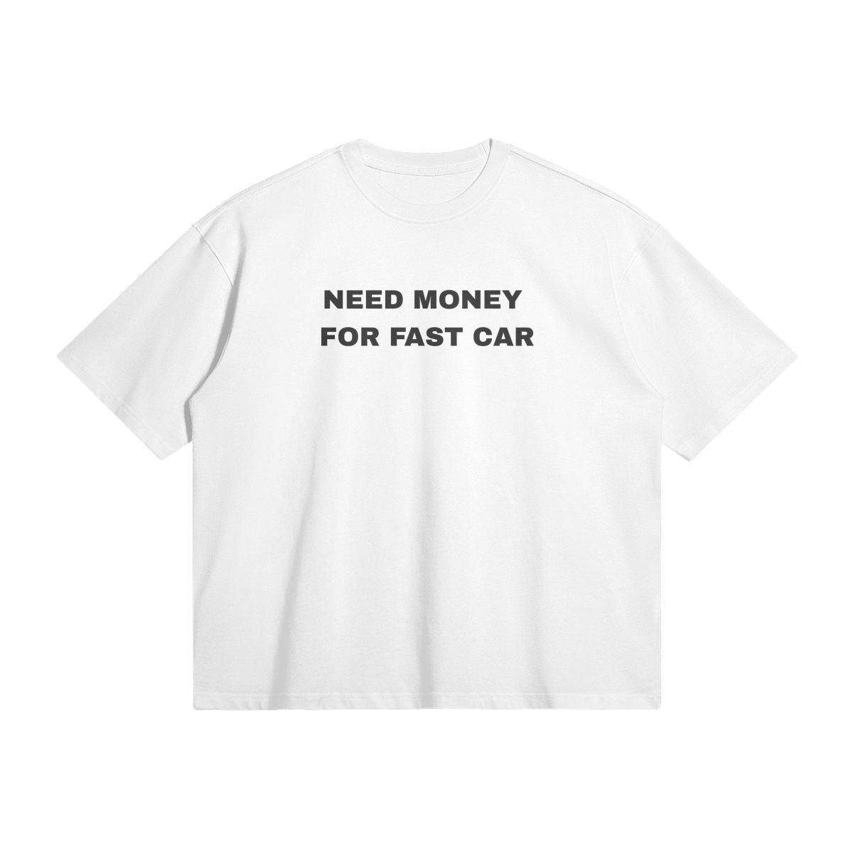 NEED MONEY TEE WHITE